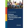 Cengage Learnin A Study Guide for Wislawa Szymborska's "Conversation (Tascabile)