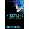 Morrell Enterprises Incorporated Fireflies: A Father's Tale of Love and Loss