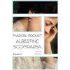Rusconi Libri Albertine scomparsa. Alla ricerca del tempo perduto. Ediz. integrale