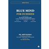 Notion Press Blue Mind for Dummies: The World's Simplest Guide to Your Two Most Powerful Brain Colours