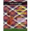CreateSpace Independent Publishing Platf Easy Traditional Duets for Violin and Cello: 32 traditional melodies from around the world arranged especially for beginner violin and cello players. ... in easy keys, and playable in first position.