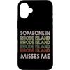 Someone Misses Me In US State Of Rhode I Custodia per iPhone 16 Plus Qualcuno nel Rhode Island mi sente la mia mancanza State Retro Vintage