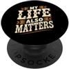 Self-Value And Life Motivation Phrases My Life Also Matters Vale la pena ricordare PopSockets PopGrip Adesivo