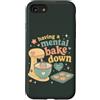 Mental Bakedown Baking Mood Custodia per iPhone SE (2020) / 7/8 Retro cottura umorismo mentale cuocere giù da zero umore