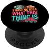 Umorismo misterioso vintage I Have No Idea What This Thing Is Nostalgia retrò PopSockets PopGrip Adesivo