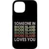 Someone Loves You In US State Of Rhode I Custodia per iPhone 15 Qualcuno nel Rhode Island ti ama State Retro Vintage