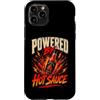 Novelty Hot Sauce Merch Meme Tees & Stuf Custodia per iPhone 11 Pro Powered By Hot Sauce Funny Hot Sauce Saying Humor Joke Gag