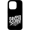 Soccer Sibling Squad Custodia per iPhone 15 Pro Fiero Soccer Sister Game Day Fan