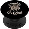 Funny Trash Wildlife Jimothy Meme Kids A Jimothy Raccoon Jimothy Seattle Raccoon Uomo Donna Jimothy PopSockets PopGrip Adesivo