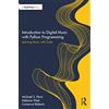 Focal Press Introduction to Digital Music with Python Programming: Learning Music with Code