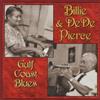 Billie Pierce & Dede Pierce Gulf Coast Blues (CD) Album