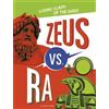 Cosmic Clash of the Gods - Zeus Vs. Ra (Tascabile) Mythology Matchups