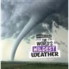 Laura K Murray The World's Wildest Weather (Tascabile) Extreme World