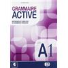 Eli Grammaire active. References et exercices de grammaire francaise. A1. Per le Scuole superiori. Con File audio per il download. Con Contenuto digitale per accesso online (Vol. 1): Livre A1 + CD