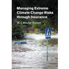 Cambridge University Press Managing Extreme Climate Change Risks through Insurance
