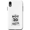 Im Not Thirty Im Twenty Ten Funny 30th B Custodia per iPhone XR Io non sono 30 Im 20 Dieci Compleanno