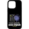 Dim's Designs Italy Custodia per iPhone 15 Pro Max Lavoro Digitale Ansia Originale - Satira Aziendale Ironica