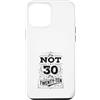 Im Not Thirty Im Twenty Ten Funny 30th B Custodia per iPhone 12 Pro Max Io non sono 30 Im 20 Dieci Compleanno