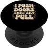Meme Contrattempi Umorismo imbarazzante I Push Doors That Say Pull Meme sugli incidenti goffi PopSockets PopGrip Adesivo