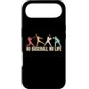 Inspirational Baseball Quote Motivationa Custodia per iPhone Air No Baseball No Life Funny Baseball