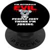 Regali Per I Fan Dell'Australia E Di Koa I'm Actually Evil People Just Think I'm Joking Koala PopSockets PopGrip Adesivo