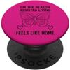 Senior Care Nursing Home Resident Assist La vita assistita si sente come a casa CNA Caregiver PopSockets PopGrip Adesivo