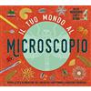 Editoriale Scienza Il tuo mondo al microscopio. Scopri la vita in miniatura: dal fantastico corpo umano a incredibili microchip. Ediz. a colori. Con microscopio, lenti e vetrini