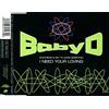 Baby D I need your loving (3 versions, incl. Zaffarano/B.E.M. Mix) (CD)