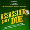 Assassinio per due