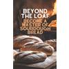 Peter Doughfrey Beyond The Loaf (Tascabile)