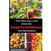 Randy Williams The New 2024-2025 Updated Diabetic Cookbook for Begi (Tascabile)