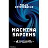 Il Mulino Libro - Nello Cristianini - Machina Sapiens. L'algoritmo Che Ci Ha Rubato Il Seg