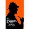 CreateSpace Independent Publishing Platf The Adventures of Sherlock Holmes - Gift Edition: A Sherlock Holmes Short Story Collection: Volume 1