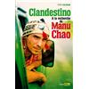Le Castor Astral Clandestino: A la recherche de Manu Chao