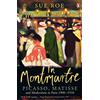 Penguin In Montmartre: Picasso, Matisse and Modernism in Paris, 1900-1910