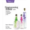 Pragmatic Bookshelf Programming Elixir 1.6: Functional > Concurrent > Pragmatic > Fun