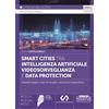 Edizioni Simone Smart cities tra intelligenza artificiale, videosorveglianza e data protection. Aspetti legali, casi di studio, soluzioni operative