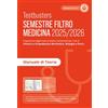 Testbusters. Semestre filtro Medicina 2025/2026. Manuale di teoria. Preparazione per gli esami di chimica e propedeutica biochimica, biologia e fisica