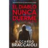 Riccardo Braccaioli El Diablo nunca duerme (Tascabile)