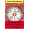 Alois Dempf Hildegard Von Bingen Maria-Louise Lasca Der Weg der Wel (Tascabile)