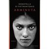 Maja Pflug Donatell Donatella Di Pietrantonio, "Arminuta" - (Copertina rigida)