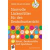 Verlag an der Ruhr GmbH Sinnvolle Lückenfüller für den Deutschunterricht: 60 Rätsel, Denkanstöße und Spielideen