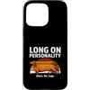 Dachshund Lover Long On Personality Humo Custodia per iPhone 15 Pro Max Bassotto Lungo Su Personalità Corto Su Gambe