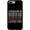 Someone Loves You In US State Of Rhode I Custodia per iPhone 7 Plus/8 Plus Qualcuno nel Rhode Island ti ama State Retro Vintage