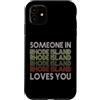 Someone Loves You In US State Of Rhode I Custodia per iPhone 11 Qualcuno nel Rhode Island ti ama State Retro Vintage
