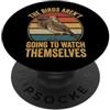 Birdwatching Uccelli Fauna Selvatica The Birds Aren't Going To Watch Themselves PopSockets PopGrip Adesivo