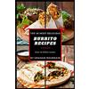 CreateSpace Independent Publishing Platf Top 30 Most Delicious Burrito Recipes: A Burrito Cookbook with Beef, Lamb, Pork, Chorizo, Chicken and Turkey - [Books on Mexican Food] - (Top 30 Most Delicious Recipes Book 3): Volume 3