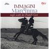 C&P Adver Effigi Immagini di Maremma negli scatti dei Fratelli Gori. Ediz. illustrata