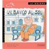 Combel Editorial Sa Un Banco Al Sol / A Bench in the Sun