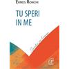 Paoline Editoriale Libri Tu speri in me